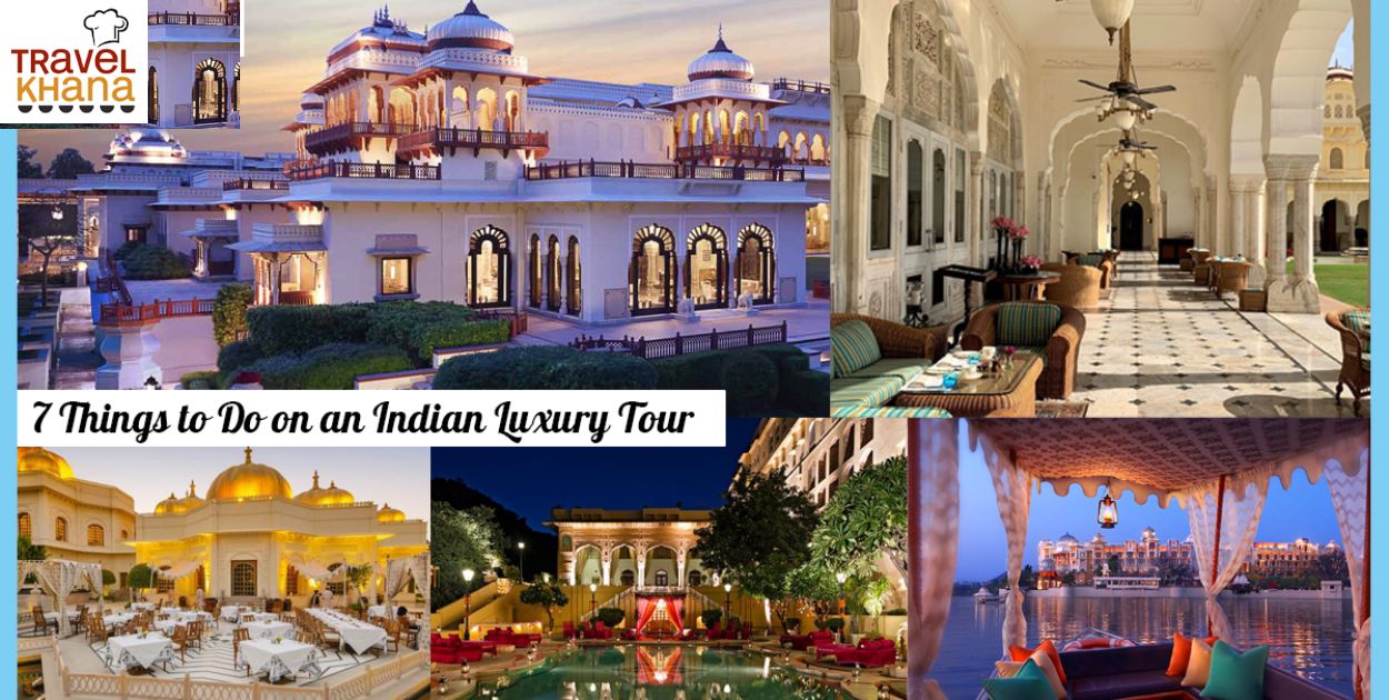 7 Things to Do on an Indian Luxury Tour 