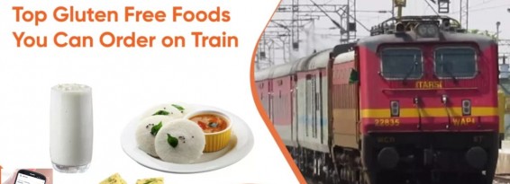 Top Gluten Free Foods You Can Order on Train
