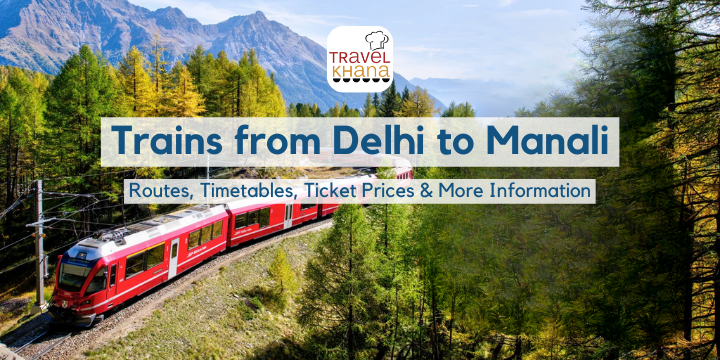 delhi to manali trip by train