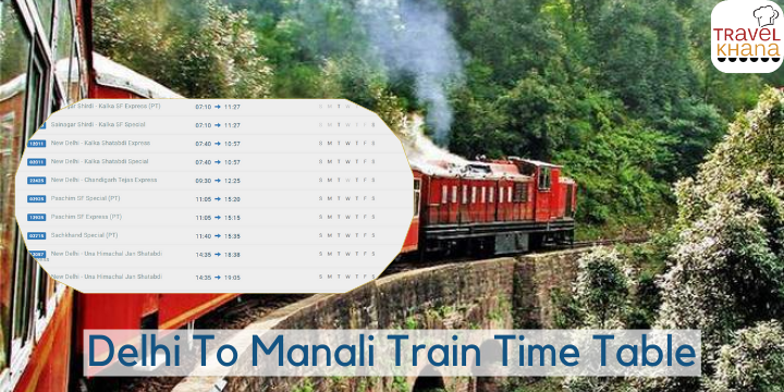Delhi to Manali Train Time Table