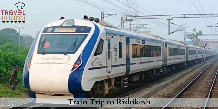 train trip to rishikesh