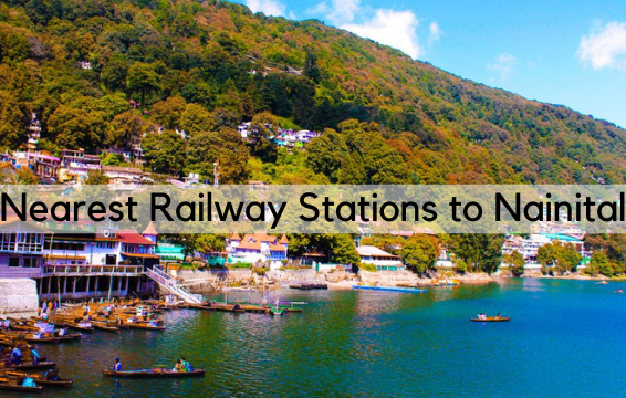 Nearest Railway Stations To Nainital