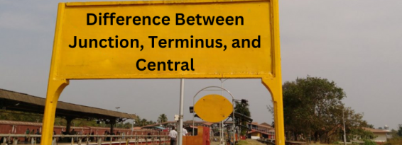 Difference Between Junction, Terminus, and Central
