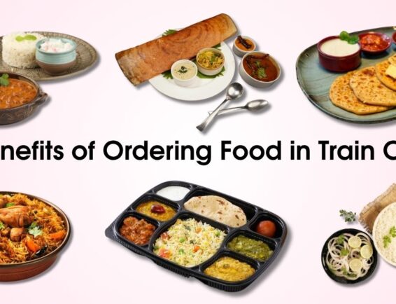 10 Benefits of Ordering Food in Train Online